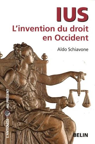 Ius. L'invention du droit en Occident