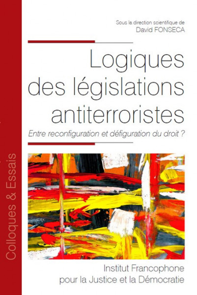 Logiques des législations antiterroristes