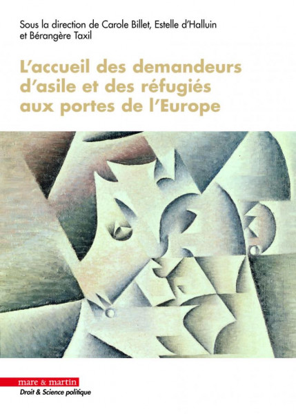 L’accueil des demandeurs d’asile et des réfugiés aux portes de l’Europe