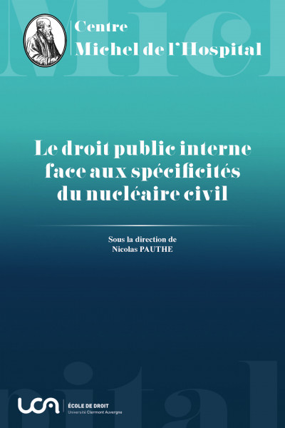 Le droit public interne face aux spécificités du nucléaire civil