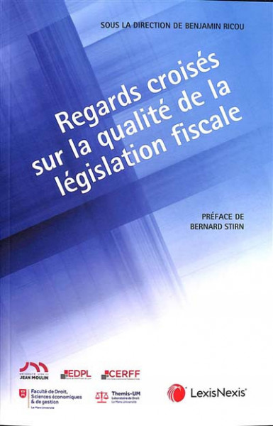 Regards croisés sur la qualité de la législation fiscale