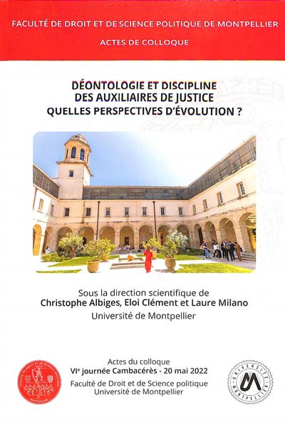 Déontologie et discipline des auxiliaires de justice, quelles perspectives d'évolution ?