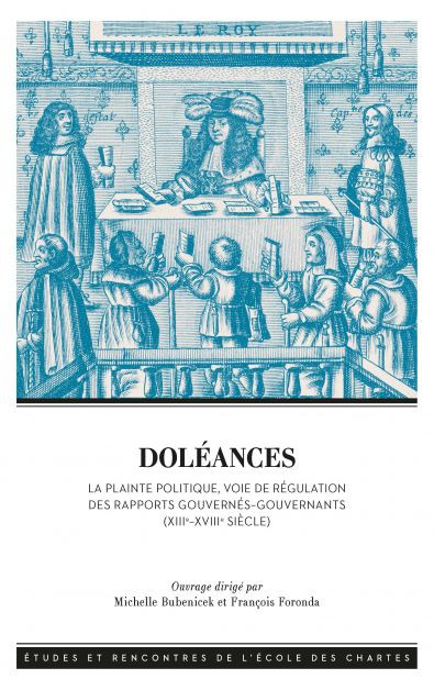 Doléances. La plainte politique du XIIIe siècle à la Révolution