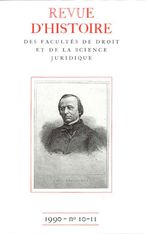 Revue d'histoire des Facultés de droit et de la science juridique 10-nov