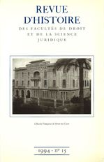 Revue d'histoire des Facultés de droit et de la science juridique 15