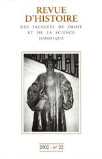 Revue d'histoire des Facultés de droit et de la science juridique 22