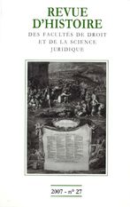 Revue d'histoire des Facultés de droit et de la science juridique 27